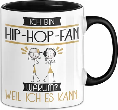 Produktbild von Hip-Hop-Fan Tasse Geschenk Ich Bin Hip-Hop-Fan Warum Weil Ich Es Kann Geschenkidee Geburtstag (Schwarz)