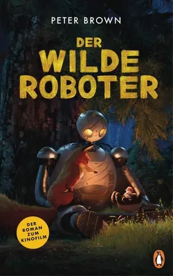Produktbild von Der wilde Roboter – Filmbuch: Die Romanvorlage zum Kinofilm