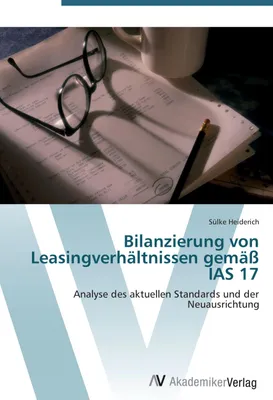 Produktbild von Bilanzierung von Leasingverhältnissen gemäß IAS 17