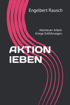 Produktbild von AKTION Leben: Abenteuer-Arbeit-Kriege Entführungen.
