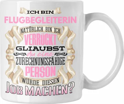 Produktbild von Trendation - Ich Bin Flugbegleiterin Tasse Geschenk Geburtstag Lustiger Spruch Stewardess Geschenkidee (Weiß)