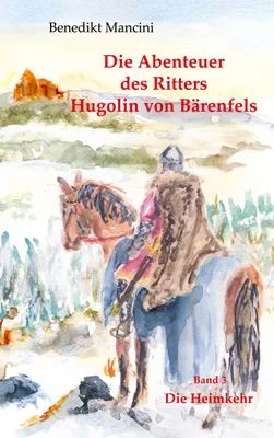 Produktbild von Die Abenteuer des Ritters Hugolin von Bärenfels