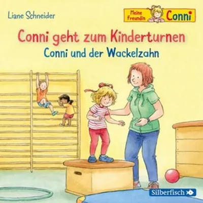 Produktbild von Conni geht zum Kinderturnen / Conni und der Wackelzahn