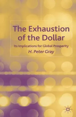 Immagine prodotto di The Exhaustion of the Dollar