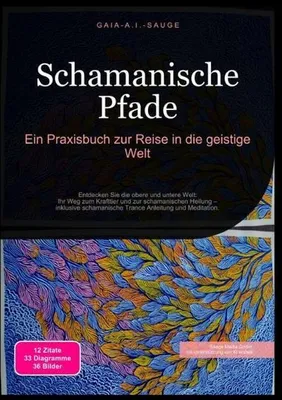 Produktbild von Schamanische Pfade: Ein Praxisbuch zur Reise in die geistige Welt