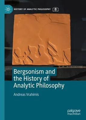 Obrázek produktu pro Bergsonism and the History of Analytic Philosophy