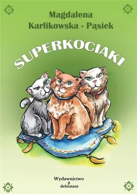Zdjęcie produktu dla Superkociaki - bajka edukacyjna dla dzieci 4-8 lat