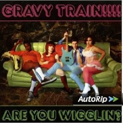 Produktbild von Gravy Train-Are You Wigglin?