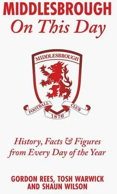 Obrázok produktu pre Middlesbrough on This Day
