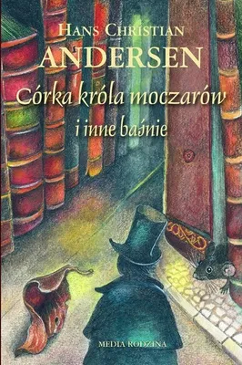 Obrázek produktu pro Córka króla moczarów i inne baœnie Hans Christian Andersen (Buch auf Polnisch)