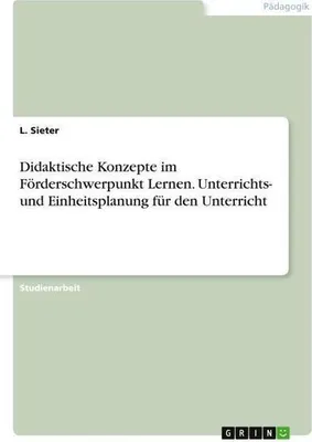 Produktbild von Didaktische Konzepte im Förderschwerpunkt Lernen. Unterrichts- und Einheitsplanung für den Unterricht