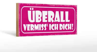 Produktbild von Holzschild Spruch 27x10cm überall vermisse ich dich