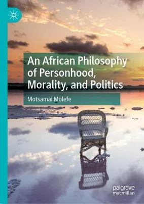 Obrázek produktu pro An African Philosophy of Personhood, Morality, and Politics