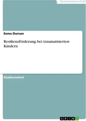 Produktbild von Resilienzförderung bei traumatisierten Kindern