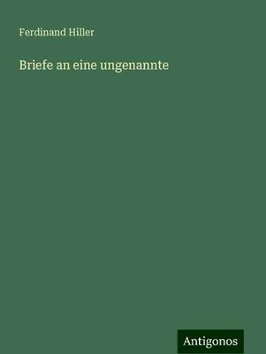 Produktbild von Briefe an eine ungenannte