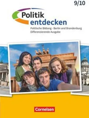 Produktbild von Politik entdecken 9./10. Schuljahr - Differenzierende Ausgabe Sekundarstufe I Berlin und Brandenburg - Schülerbuch
