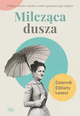Immagine prodotto di Milcząca dusza. Dziennik Elżbiety Leseur
