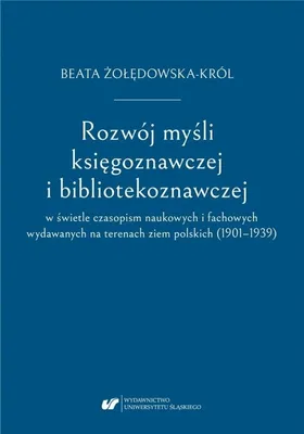 Zdjęcie produktu dla Rozwój myśli księgoznawczej i bibliotekoznawczej..