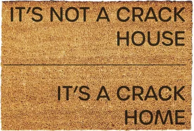 Produktbild von It's Not A Crack House It's A Crack Home Fußmatte, lustige Fußmatte, Fußmatte Kokos, Geschenk -Fussmatten Haustür -