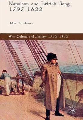 Obrázok produktu pre Napoleon and British Song, 1797-1822