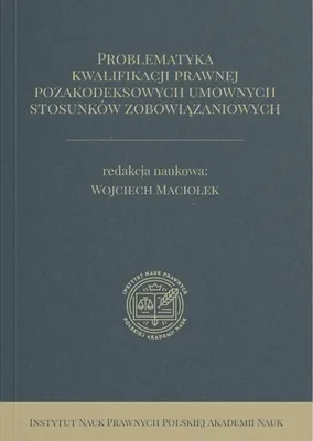 Zdjęcie produktu dla Problematyka kwalifikacji prawnej... - Wojciech Maciołek