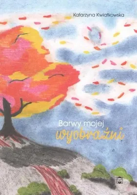 Produktbild von Barwy mojej wyobraźni - Katarzyna Kwiatkowska