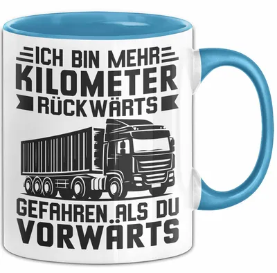 Produktbild von Lkw-Fahrer Tasse Geschenk Lastenfahrer Ich Bin Schon Mehr Kilometer Rückwärts Gefahren Als Vorwärts (Blau)