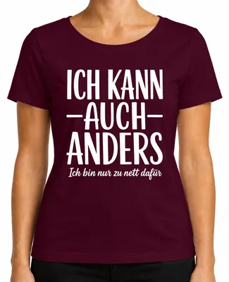 Imagen del producto de Camiseta para mujer con el texto: "También puedo ser diferente. Soy demasiado buena para esto." Estilo sarcástico. Color burdeos, talla M