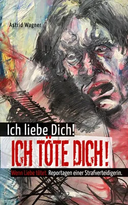 Produktbild von Ich liebe dich! Ich töte dich!