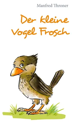 Produktbild von Der kleine Vogel Frosch