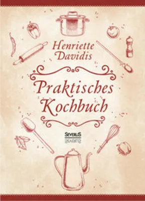 Obrázok produktu pre Praktisches Kochbuch für die gewöhnliche und feinere Küche. Mit über 1500 Rezepten
