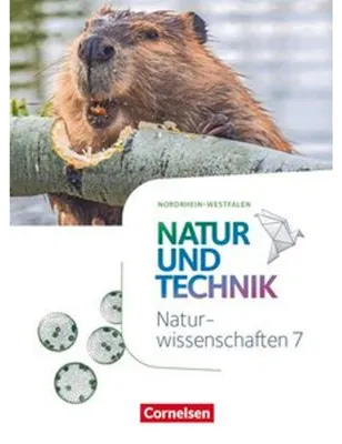 Produktbild von Natur und Technik - Naturwissenschaften 7. Schuljahr - Nordrhein-Westfalen - Schülerbuch
