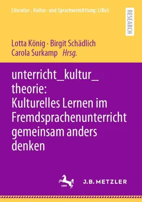 Obrázek produktu pro unterricht_kultur_theorie: Kulturelles Lernen im Fremdsprachenunterricht gemeinsam anders denken