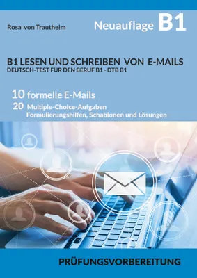 Produktbild von B1 Lesen Und Schreiben Von E-Mails * Deutsch-Test Für Den Beruf B1 - Dtb B1