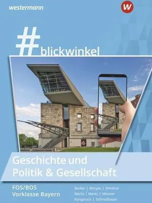 Obrázok produktu pre #blickwinkel - Geschichte und Politik & Gesellschaft für Fachoberschulen und Berufsoberschulen - Ausgabe Bayern