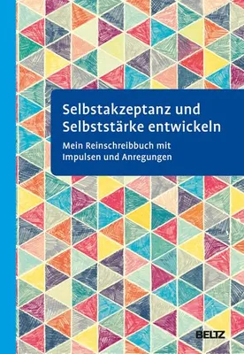 Obrázok produktu pre Selbstakzeptanz und Selbststärke entwickeln. Mein Reinschreibbuch