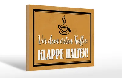 Produktbild von Holzschild Spruch 30x20cm vor ersten Kaffee Klappe halten