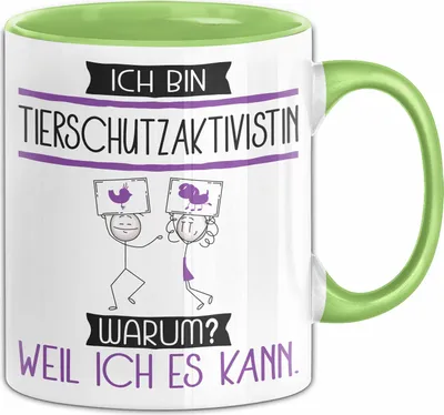 Produktbild von Tierschutzaktivistin Tasse Geschenk Ich Bin Tierschutzaktivistin Warum Weil Ich Es Kann Geschenkidee Geburtstag (Grün)