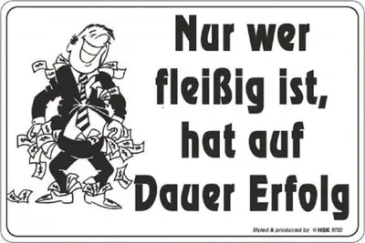 Produktbild von Kunststoffschild - Nur wer fleißig ist, hat auf Dauer Erfolg - 308988 - 30 x 20 cm - Arbeit Spruch