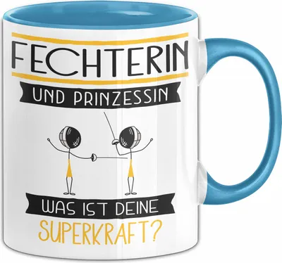 Produktbild von Fechterin Und Prinzessin Tasse Geschenk Für Eine Fechterin Geburtstag Was Ist Deine Superkraft (Blau)