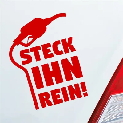 Produktbild von Auto Aufkleber Steck ihn rein ! Tanken Tanke Gas Car 10x13 cm Rot Sticker Heckscheibenaufkleber