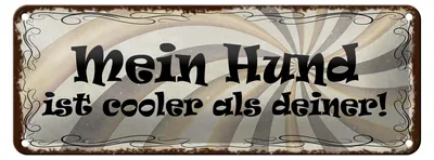 Produktbild von Blechschild Spruch 27x10cm mein Hund ist cooler als deiner Dekoration