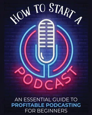 Produktbild von How to Start a Podcast