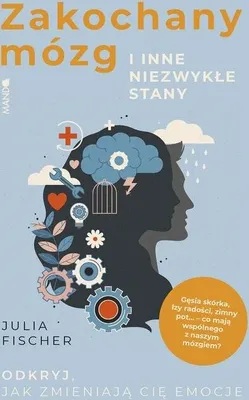 Immagine prodotto di ISBN Zakochany mózg i inne niezwykłe stany Odkryj, jak zmieniają cię emocje, Polski, Broszurowa okładka, 336 stron(y)