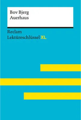 Obrázok produktu pre Auerhaus von Bov Bjerg: Lektüreschlüssel mit Inhaltsangabe, Interpretation, Prüfungsaufgaben mit Lösungen, Lernglossar. (Reclam Lektüreschlüssel XL)