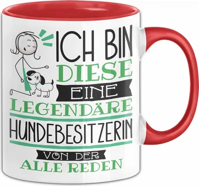 Produktbild von Hundebesitzerin Tasse Geschenk Ich Bin Diese Eine Legendäre Hundebesitzerin Von Der Alle Reden Geschenkidee Geburtstag Weihnachten (Rot)