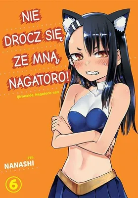 Zdjęcie produktu dla Nie drocz się ze mną, Nagatoro! Tom 6