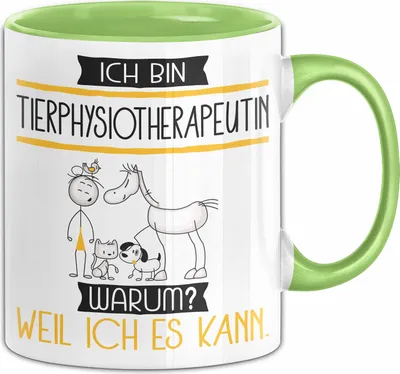 Produktbild von Tierphysiotherapeutin Tasse Geschenk Ich Bin Tierphysiotherapeutin Warum Weil Ich Es Kann Geschenkidee Geburtstag (Grün)