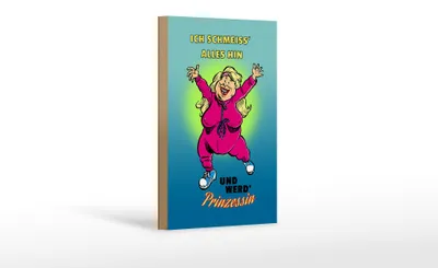 Produktbild von Holzschild Spruch 12x18cm Schmeiss alles hin werd Prinzessin