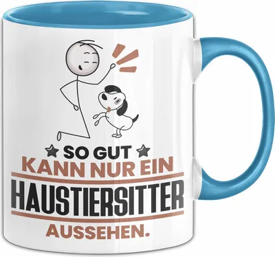 Produktbild von Haustiersitter Geschenk Tasse So Gut Kann Nur Ein Haustiersitter Aussehen Geschenkidee Kaffee-Becher (Blau)
